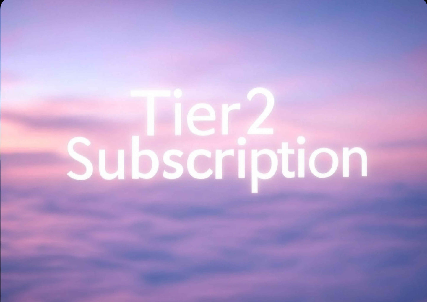 Tier 2 Subscription